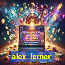 alex lerner jornalista fortuna